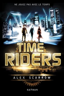 Time riders tome 1 couverture animée EPUB2 by Alex Scarrow