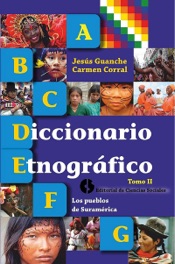 Diccionario etnográfico. Tomo II Los pueblos de Suramérica