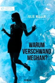 Warum verschwand Meghan? - Julie Miller by  Julie Miller PDF Download