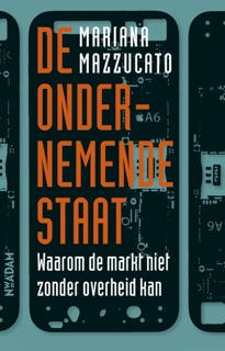 De ondernemende staat by Mariana Mazzucato