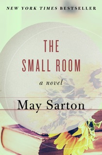 The Small Room by May Sarton