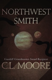 Northwest Smith - C. L. Moore