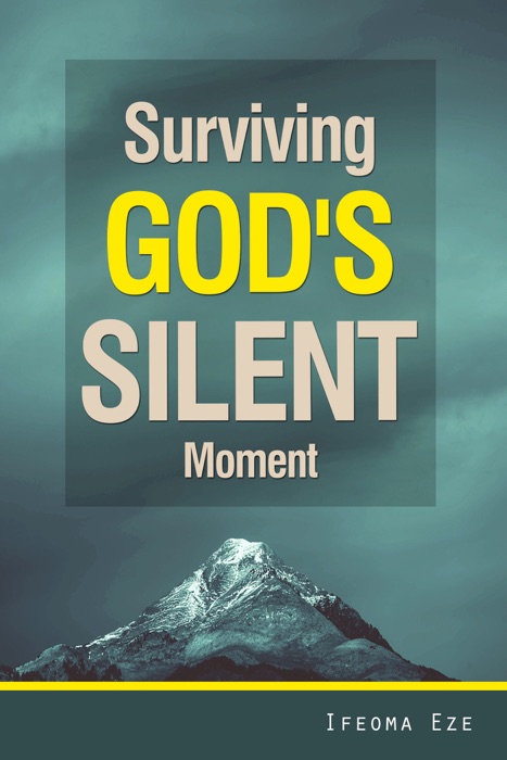 Surviving God's Silent Moment