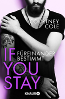 Courtney Cole - If you stay – Füreinander bestimmt artwork
