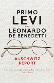 Auschwitz Report - Primo Levi, Leonardo De Benedetti & Robert S. C. Gordon