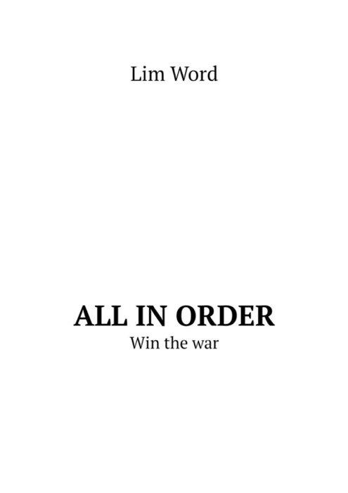 All in order. Win the war