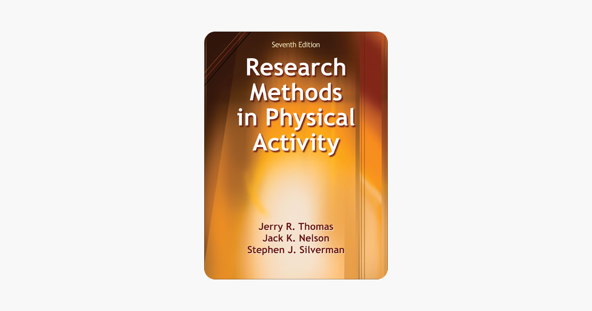 Research Methods in Physical Activity - Jerry R. Thomas Research Methods in Physical Activity - Jerry R. Thomas