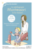 La pédagogie Montessori à la maison : 200 activités - Céline Santini & Vendula Kachel