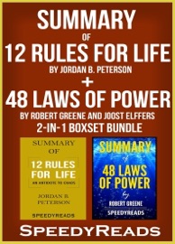 Summary of 12 Rules for Life: An Antidote to Chaos by Jordan B. Peterson + Summary of 48 Laws of Power by Robert Greene and Joost Elffers