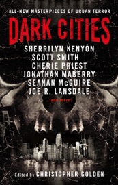 Dark Cities - Christopher Golden, Sherrilyn Kenyon, Scott Smith, Cherie Priest & Jonathan Maberry