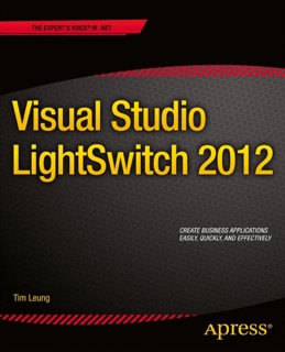 Visual Studio Lightswitch 2012 by Tim Leung