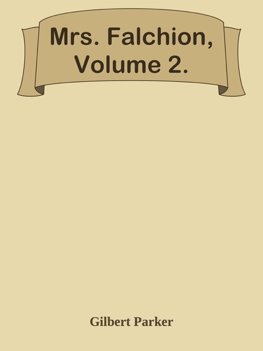 Mrs. Falchion, Volume 2.