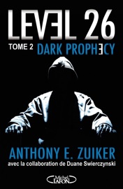 Level 26 - tome 2 Dark prophecy - Anthony E. Zuiker & Duane Swierczynski