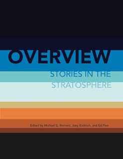 Overview: Stories in the Stratosphere by Michael G. Bennett, Joey Eschrich & Ed Finn