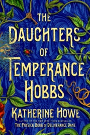 The Daughters of Temperance Hobbs - Katherine Howe