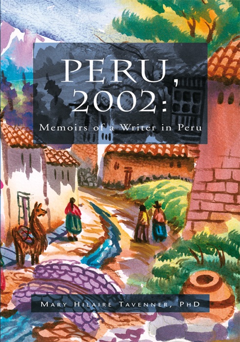 Peru, 2002: Memoirs of a Writer In Peru