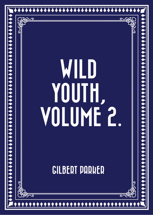 Wild Youth, Volume 2.