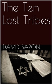 The Ten Lost Tribes - David Baron
