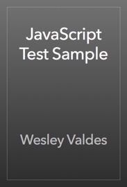 JavaScript Test Sample - Wesley Valdes