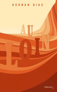 Au loin by Hernán Díaz