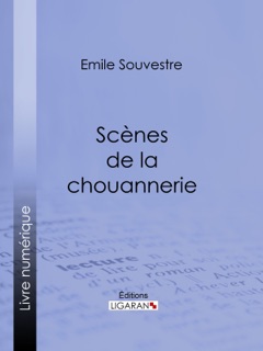 Scènes de la chouannerie by Emile Souvestre & Ligaran