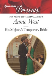 His Majesty's Temporary Bride - Annie West by  Annie West PDF Download