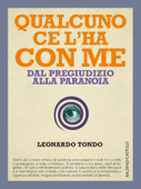 Qualcuno ce l'ha con me - Leonardo Tondo