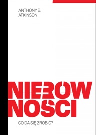 Nierówności. Co da się zrobić? - Anthony B. Atkinson