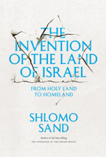 The Invention of the Land of Israel - Shlomo Sand &amp; Geremy Forman Cover Art