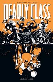 Deadly Class Vol. 7: Love Like Blood - Rick Remender, Wesley Craig & Jordan Boyd