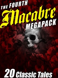 The Fourth Macabre MEGAPACK® - Frank Belknap Long, J.N. Williamson, George T. Wetzel & Richard Wilson