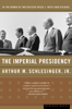 The Imperial Presidency - Arthur M. Schlesinger