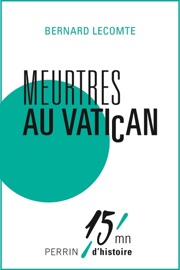 Meurtres au Vatican - Bernard Lecomte