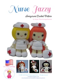 Nurse Jazzy Amigurumi Crochet Pattern - Sayjai Thawornsupacharoen