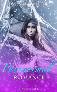 Paranormal Romance Starter Pack by Mindy Wilde