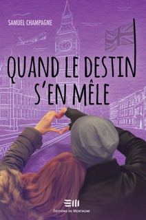 Quand le destin s'en mêle by Samuel Champagne