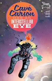 Cave Carson Has an Interstellar Eye (2018-2018) #1 - Jon Rivera & Michael Avon Oeming