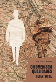 O Homem Sem Qualidades - Robert Musil