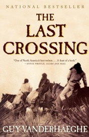 The Last Crossing - Guy Vanderhaeghe