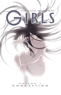Girls Vol. 1: Conception by Joshua Luna & Jonathan Luna