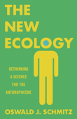 The New Ecology - Oswald J. Schmitz