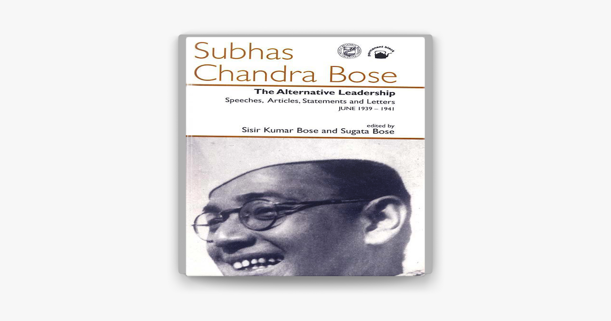 Subhas Chandra Bose The Alternative Leadership on Apple Books
