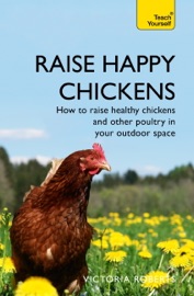 Book Raise Happy Chickens - Victoria Roberts