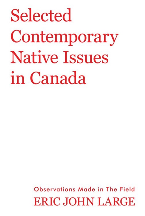 Selected Contemporary Native Issues in Canada