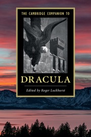 The Cambridge Companion to Dracula - Roger Luckhurst