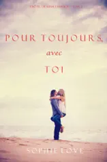 Pour Toujours, Avec Toi, (L’Hôtel de Sunset Harbor – Tome 3)