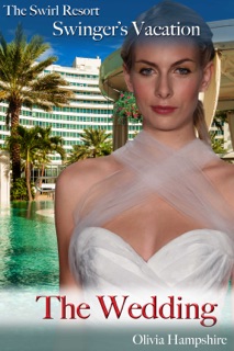 The Swirl Resort Swinger's Vacation by Olivia Hampshire