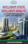 Intelligente Städte, Intelligente Mobilität - Lukas Neckermann