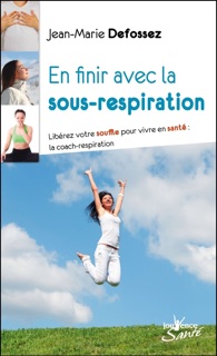 En finir avec la sous-respiration by Jean-Marie Defossez