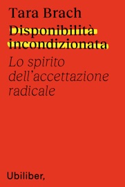 Disponibilità incondizionata - Tara Brach & Teresa Albanese